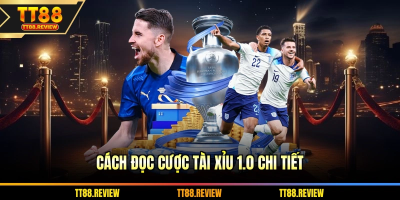 Cách đọc cược Tài Xỉu 1.0 chi tiết